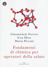 Libro Fondamenti di chimica per operatori della salute. Con CD Audio Gianmichele Ferrero Ivan Husu Mario Picconi