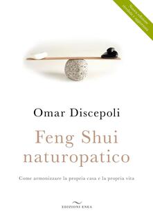 Feng Shui naturopatico. Come armonizzare la propria casa e la propria vita.pdf