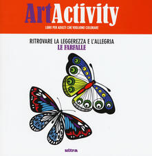 Art activity. Ritrovare la leggerezza e lallegria. Le farfalle.pdf
