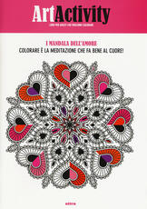 Libro Art activity. Colorare è la meditazione che fa bene al cuore! I mandala dell'amore