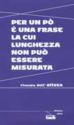 Libro Per un po' è una frase la cui lunghezza non può essere misurata. Filosofia dell'attesa