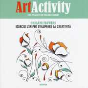 Libro Art activity. Origami flowers. Esercizi zen per sviluppare la creatività