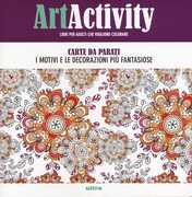 Libro Art activity. Carte da parati. I motivi e le decorazioni più fantasiose