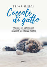 Libro Coccole di gatto. Consigli del veterinario e aforismi sul mondo dei mici Diego Manca