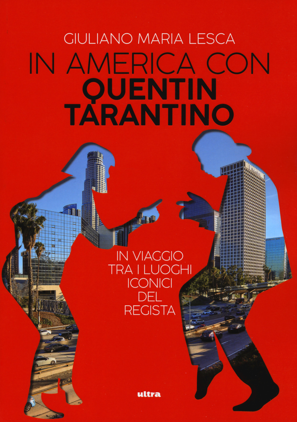 Image of In America con Quentin Tarantino. In viaggio tra i luoghi iconici del regista