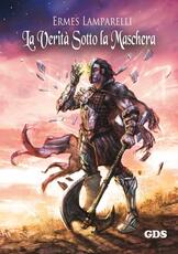 Libro La verità sotto la maschera Ermes Lamparelli