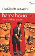 Libro Il modo giusto di sbagliare Harry Houdini