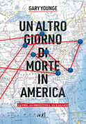 Libro Un altro giorno di morte in America. 24 ore, 10 proiettili, 10 ragazzi Gary Younge