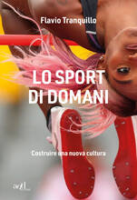 Libro Lo sport di domani. Costruire una nuova cultura Flavio Tranquillo