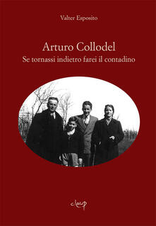 Arturo Collodel. Se tornassi indietro farei il contadino.pdf