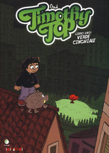 Timothy Top. Vol. 1: Verde cinghiale..pdf