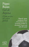 Libro Gol di rapina. Il lato oscuro del calcio globale Pippo Russo