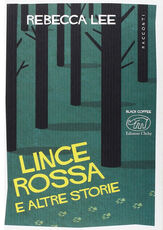 Libro Lince rossa e altre storie Rebecca Lee