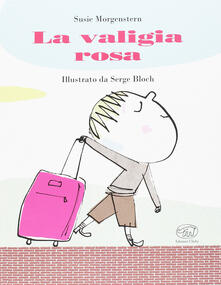 La valigia rosa. Ediz. illustrata.pdf