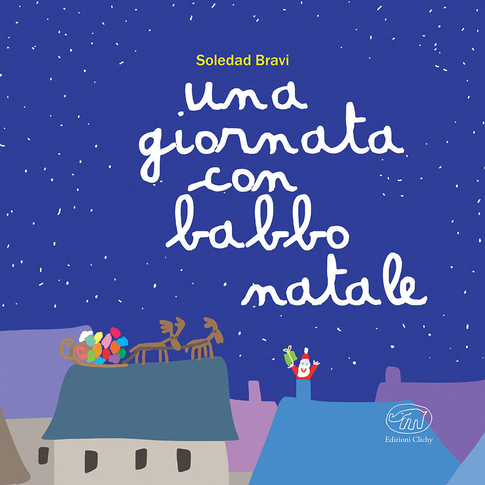 Una giornata con Babbo Natale Ediz a colori Soledad Bravi Libro Edizioni Clichy Carrousel