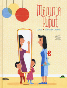 Mamma Robot. Ediz. a colori.pdf