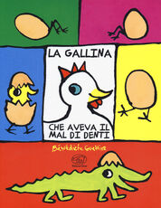 Libro La gallina che aveva il mal di denti. Ediz. a colori Bénédicte Guettier