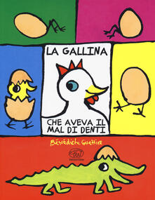 La gallina che aveva il mal di denti. Ediz. a colori.pdf