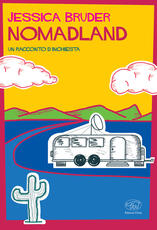 Libro Nomadland. Un racconto d'inchiesta Jessica Bruder