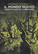Libro Il mondo nuovo. Scritti autentici e apocrifi Amerigo Vespucci