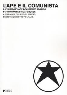 L ape e il comunista. Il più importante documento teorico scritto dalle Brigate Rosse.pdf