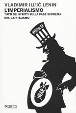 Libro L' imperialismo. Tutti gli scritti sulla fase suprema del capitalismo Lenin