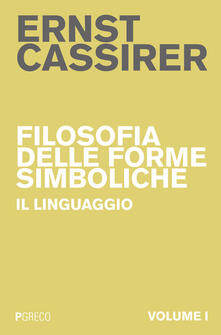 Filosofia delle forme simboliche. Vol. 1: Il linguaggio..pdf