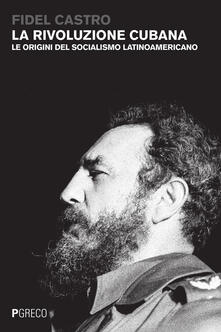 La rivoluzione cubana. Le origini del socialismo latinoamericano.pdf