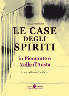 Le Case Degli Spiriti In Piemonte E Valle D Aosta Pdf Libro Pdf Game