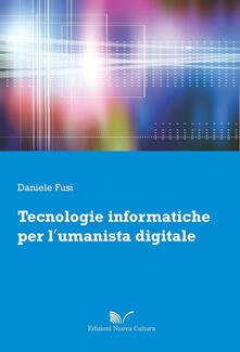 Tecnologie informatiche per lumanista digitale.pdf