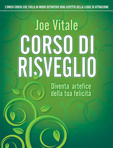 Corso di risveglio. Diventa artefice della tua felicità.pdf