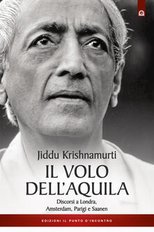 Il volo dellaquila. Discorsi a Londra, Amsterdam, Parigi e Saanem.pdf