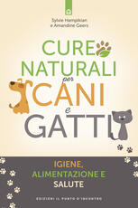 Libro Cure naturali per cani e gatti. Igiene, alimentazione e salute Sylvie Hampikian Amandine Geers