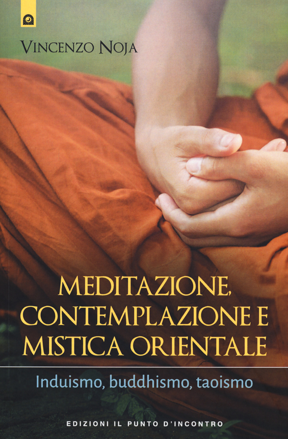Image of Meditazione, contemplazione e mistica orientale. Induismo, buddhismo, taoismo