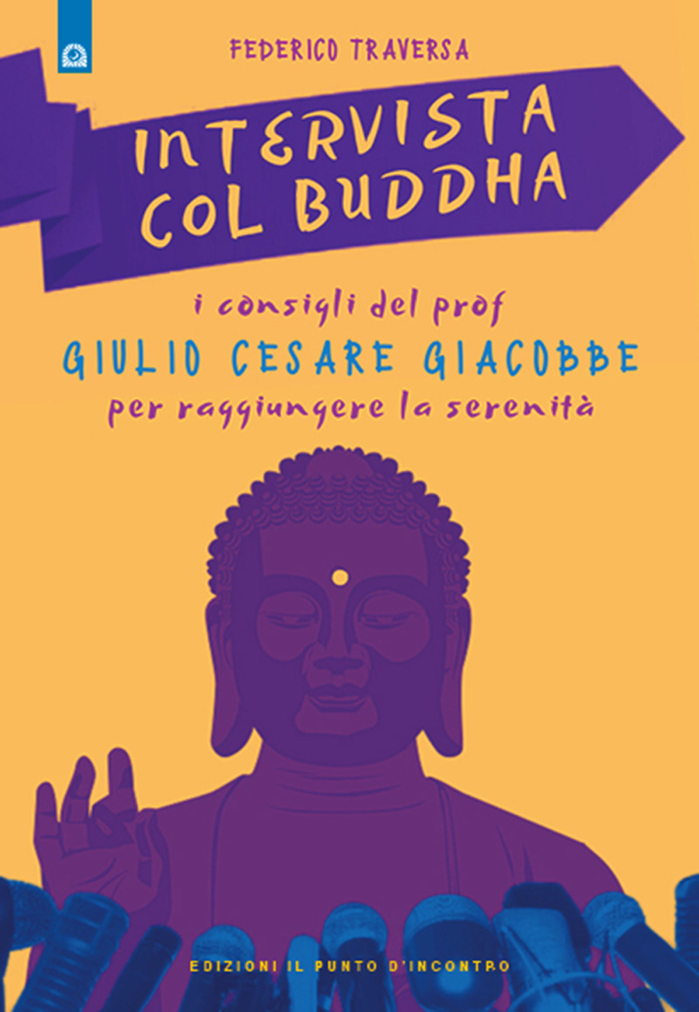 Image of Intervista col Buddha. I consigli del prof. Giulio Cesare Giacobbe per raggiungere la serenità