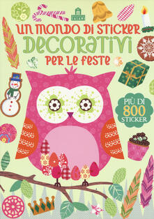 Un mondo di sticker decorativi per le feste. Ediz. illustrata.pdf