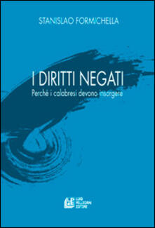 I diritti negati. Perché i calabresi devono insorgere.pdf
