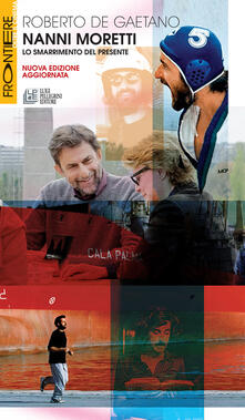 Nanni Moretti. Lo smarrimento del presente.pdf