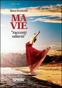 Ma vie. «Racconti odierni»