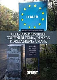 Gli incomprensibili confini di terra, di mare e della mente umana