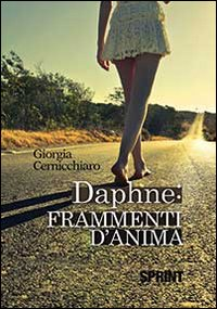 Daphne. Frammenti d'anima