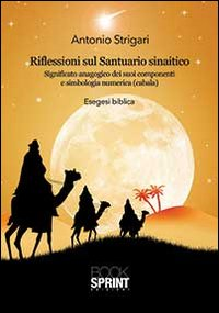 Riflessioni sul santuario sinaitico. Significato anagogico dei suoi componenti e simbologia numerica (cabala)