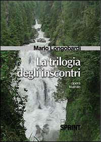 La trilogia degli inscontri