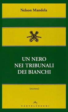Un nero nei tribunali dei bianchi.pdf