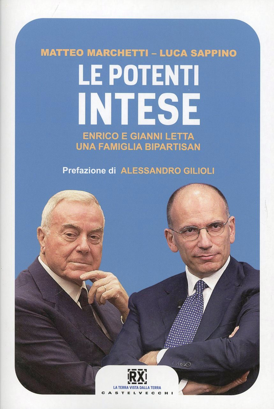 Le potenti intese. Enrico e Gianni Letta una famiglia bipartisan