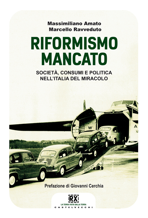 Il riformismo mancato. Società, consumi e politica nell'Italia del miracolo