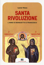 Libro Santa rivoluzione. L'anno di Benedetto e Francesco Lucia Visca