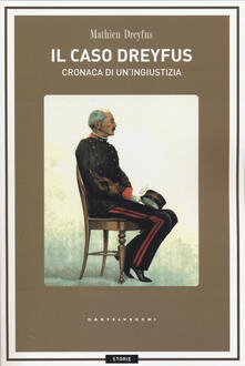 Il caso Dreyfus. Cronaca di uningiustizia.pdf