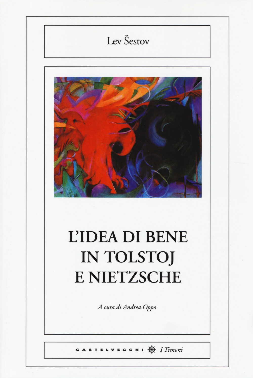 L' idea di bene in Tolstoj e Nietzsche