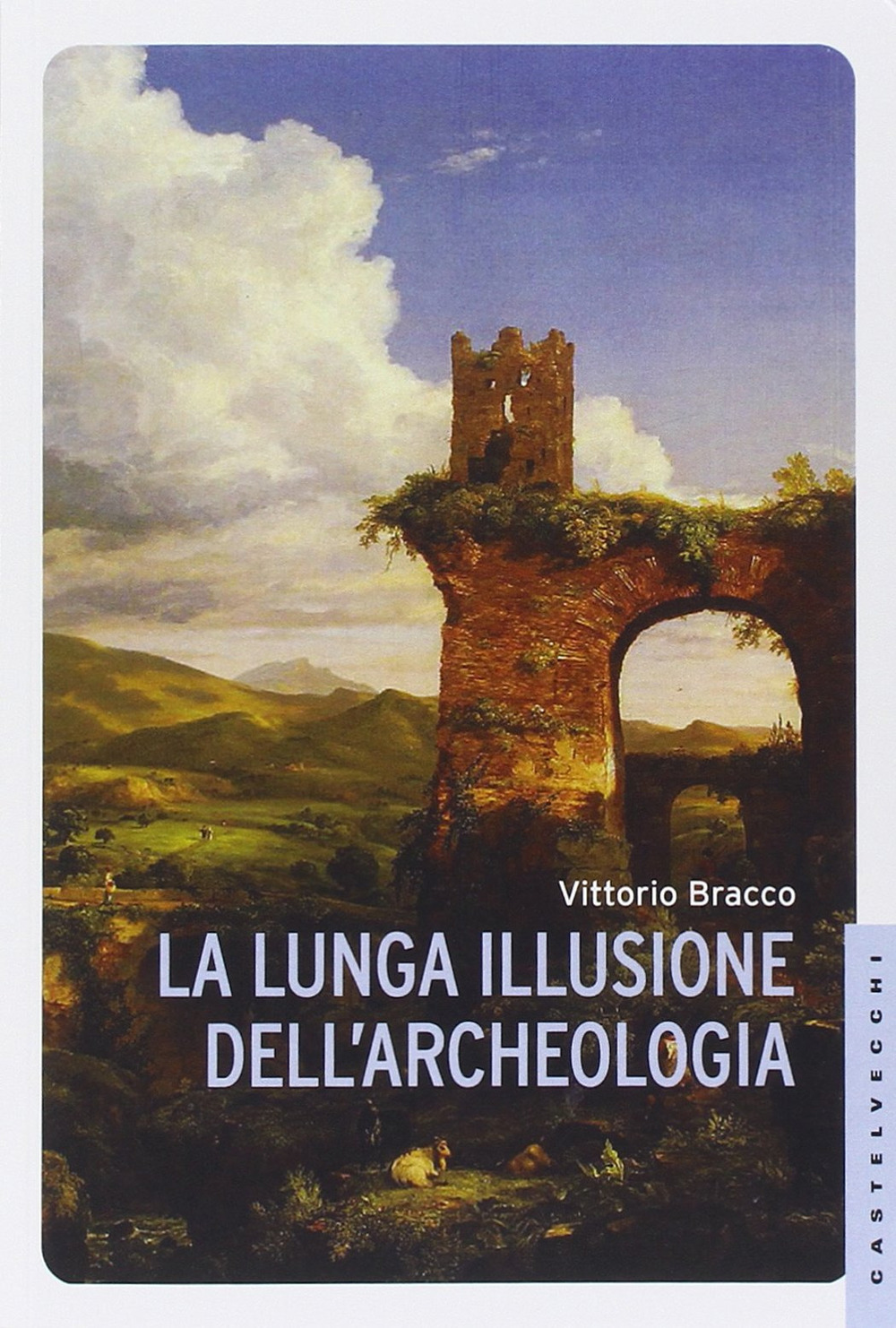 La lunga illusione dell'archeologia